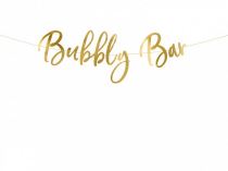 Banner s nápisem Bubbly Bar - Bublinkový Bar,  zlatý 83 x 21 cm - Rozlučka se svobodou - na objednávku