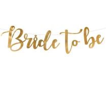Girlanda - Bride to be - Budoucí nevěsta - zlatá 80 x 19 cm - Rozlučka se svobodou - Originální dárky